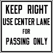 [Keep Right Use Center Lane for Passing Only]