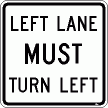 [Left Lane Must Turn Left]