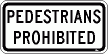 [Pedestrians Prohibited]