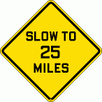 [Slow to 25 Miles]