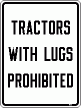 [Tractors With Lugs Prohibited]