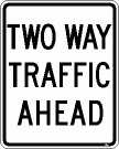 [Two Way Traffic Ahead]